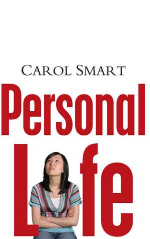 Personal Life – New Directions in Sociological Thinking de C Smart