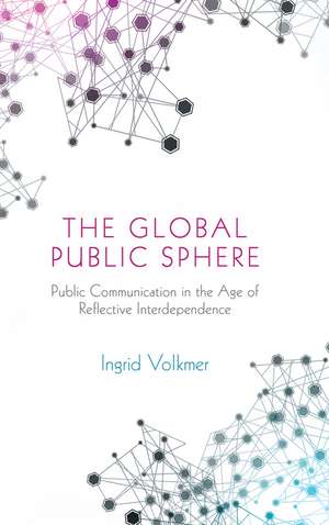 Global Public Sphere de Ingrid Volkmer