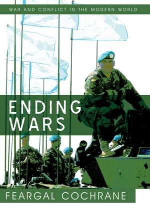 Ending Wars de Feargal Cochrane