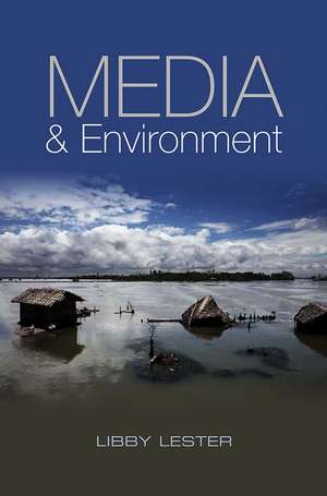 Media and Environment de Libby Lester