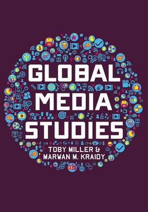 Global Media Studies de T. Miller