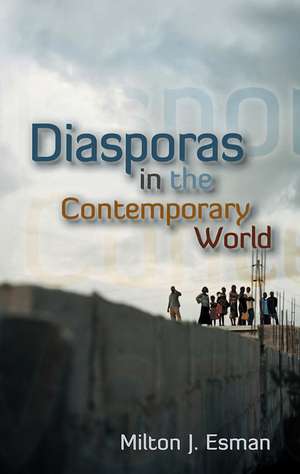 Diasporas in the Contemporary World de M Esman