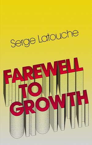 Farewell to Growth de S Latouche