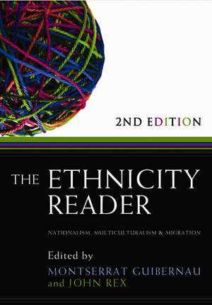 The Ethnicity Reader 2e – Nationalism, Multiculturalism and Migration de M Guibernau