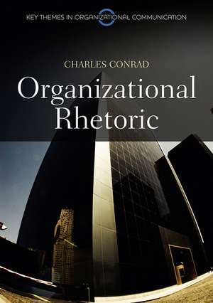 Organizational Rhetoric – Resistance and Domination de C Conrad