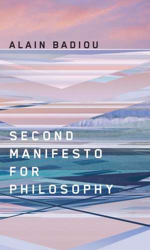 Second Manifesto for Philosophy de A. Badiou