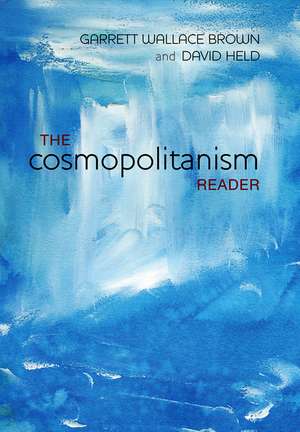 Cosmopolitanism Reader de Garrett W Brown