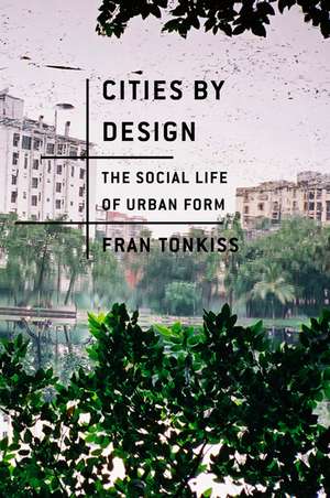 Cities by Design de Fran Tonkiss
