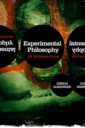 Experimental Philosophy de Joshua Alexander