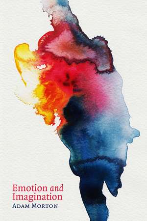 Emotion and Imagination de Adam Morton
