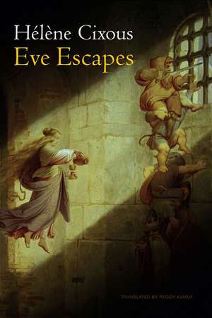 Eve Escapes – Ruins and Life de H Cixous