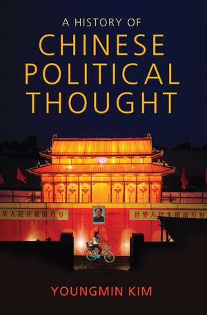 A History of Chinese Political Thought – From Antiquity to the Present de Y Kim