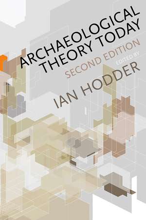 Archaeological Theory Today 2e de I Hodder