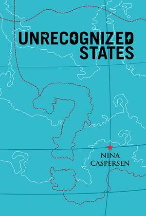 Unrecognized States de Nina Caspersen