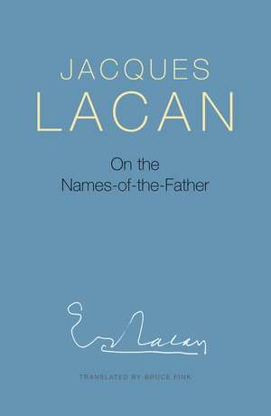 On the Names–of–the–Father de J Lacan