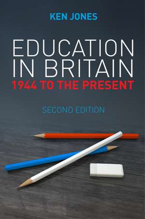 Education in Britain – 1944 to the Present 2e de K Jones