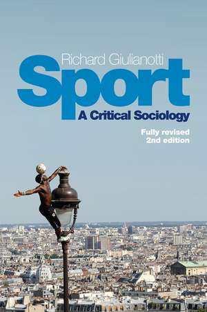 Sport – A Critical Sociology, 2e de R Giulianotti