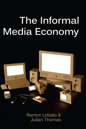 The Informal Media Economy de R Lobato