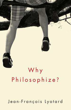 Why Philosophize? de J Lyotard