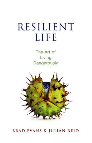 Resilient Life de Brad Evans