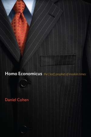 Homo Economicus – The (Lost) Prophet of Modern Times de D. Cohen