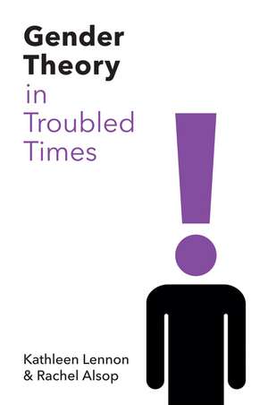 Gender Theory in Troubled Times de K Lennon