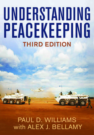 Understanding Peacekeeping, Third Edition de Williams