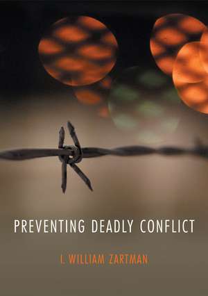 Preventing Deadly Conflict de I Zartman