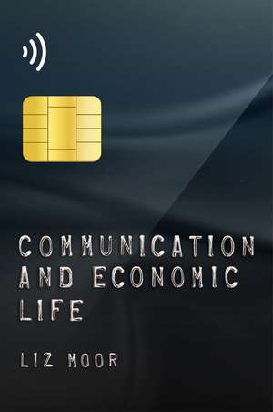 Communication and Economic Life de Moor