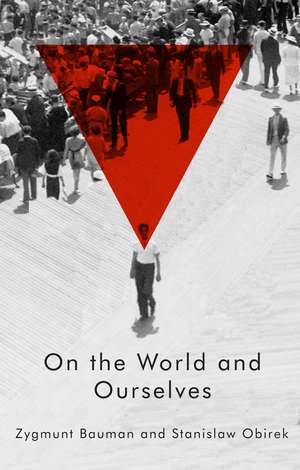 On the World and Ourselves de Z Bauman