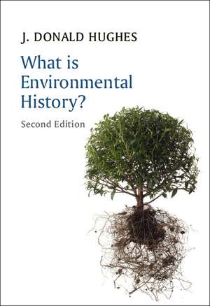 What is Environmental History? 2e de J. Hughes