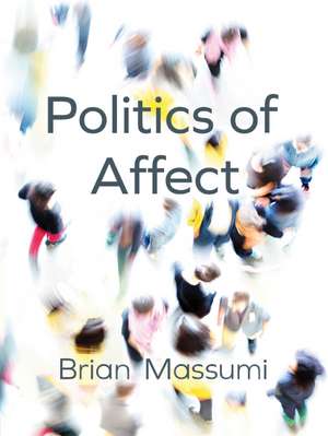 The Politics of Affect de B Massumi