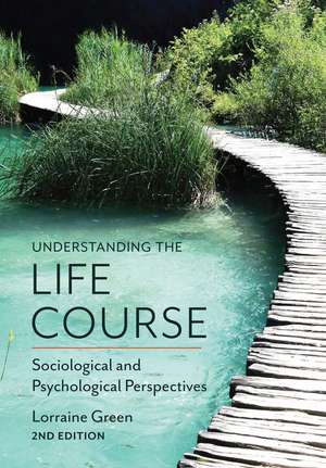 Understanding the Life Course de Lorraine Green