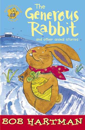 The Generous Rabbit de Bob Hartman