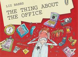 The Thing about the Office de Liz Babbs