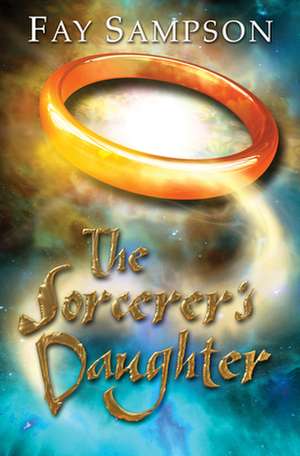 The Sorcerer`s Daughter de Fay Sampson