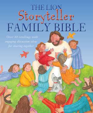 The Lion Storyteller Family Bible de Bob Hartman