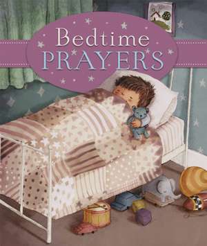 Bedtime Prayers de Antonia Woodward