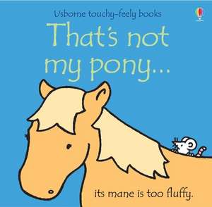 That's not my pony... de Fiona Watt