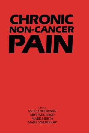 Chronic Non-Cancer Pain:: Assessment and Practical Management de S. Andersson