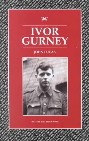 Ivor Gurney de John Lucas