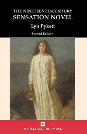 The Nineteenth Century Sensation Novel de Lynn Pykett