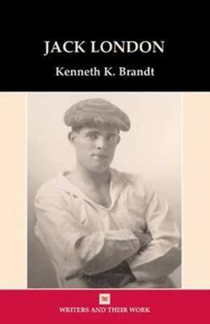 Jack London de Kenneth K. Brandt