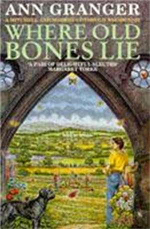 Where Old Bones Lie (Mitchell & Markby 5) de Ann Granger