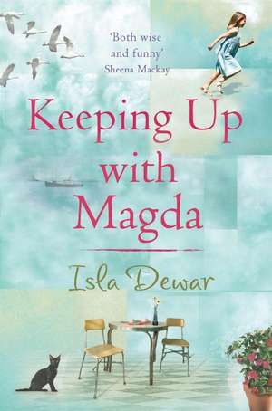 Keeping Up with Magda de Isla Dewar