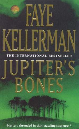 Jupiter's Bones de Faye Kellerman