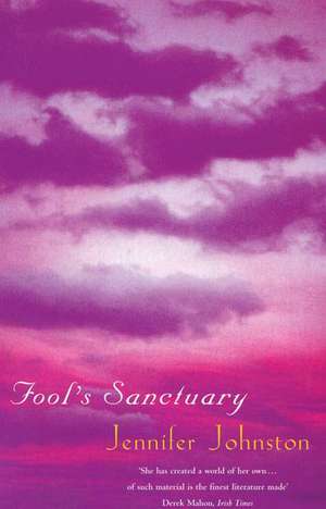 Fool's Sanctuary de Jennifer Johnston