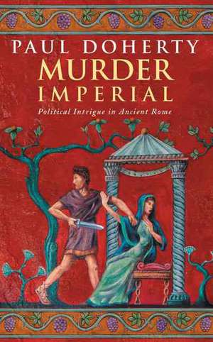 Murder Imperial (Ancient Rome Mysteries, Book 1) de Paul Doherty