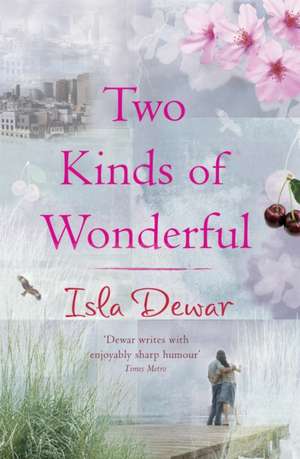 Two Kinds of Wonderful de Isla Dewar