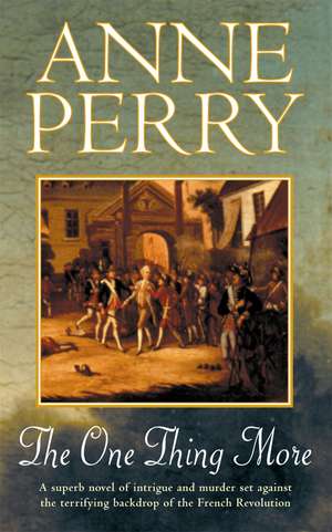 The One Thing More: An epic historical novel of breathtaking suspense de Anne Perry